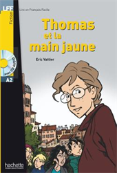 Lire en Français Facile A2 - Fiction - Thomas et la main jaune (+ CD audio)